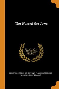  The Wars of the Jews