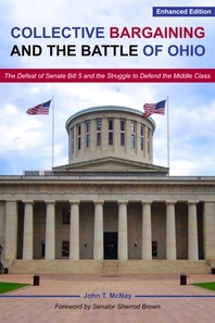  Collective Bargaining and the Battle for Ohio