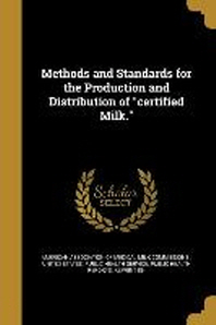  Methods and Standards for the Production and Distribution of Certified Milk.