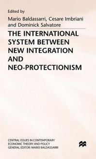  The International System Between New Integration and Neo-Protectionism