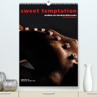  sweet temptation - weibliche und maennliche Aktfotografie (Premium, hochwertiger DIN A2 Wandkalender 2022, Kunstdruck in Hochglanz)