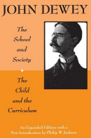  The School and Society and the Child and the Curriculum