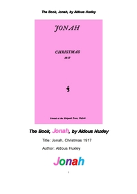  올더스 헉슬리의 요나서 외 시집.The Book, Jonah, by Aldous Huxley