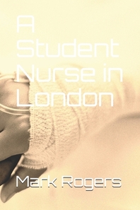  A Student Nurse in London