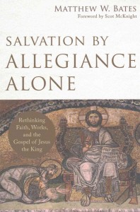  Salvation by Allegiance Alone