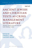  Ancient Jewish and Christian Texts as Crisis Management Literature