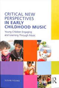 Critical New Perspectives in Early Childhood Music