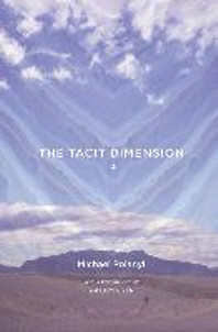  The Tacit Dimension (Revised)