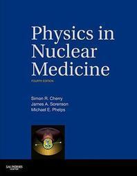  Physics in Nuclear Medicine