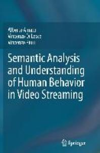  Semantic Analysis and Understanding of Human Behavior in Video Streaming