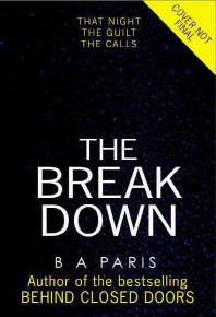  The Breakdown: The gripping thriller from the bestselling author of Behind Closed Doors