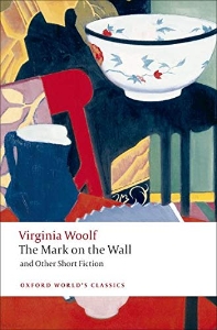 The Mark on the Wall and Other Short Fiction