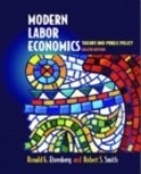 Modern Labor Economics: Theory and Public Policy 8/E