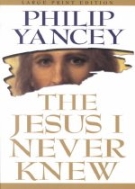 The Jesus I Never Knew (Paperback) /(PHILIP YANCEY)