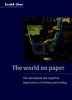 The World on Paper: The Conceptual and Cognitive Implications of Writing and Reading (Paperback)