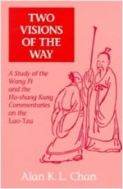 Two Visions of the Way: A Study of the Wang Pi and the Ho-Shang Kung Commentaries on the Lao-Tzu (영인본, Paperback)