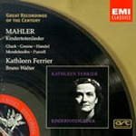 Mahler: Kindertotenlieder / Gluck / Greene / Handel / Mendelssohn / Purcell (Great Recordings of the Century) Bruno Walter