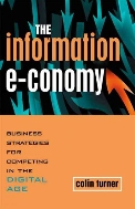 The Information E-conomy : Business Strategies for Competing in the Digital Age  (ISBN : 9780749429607)