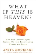 Being Myself (How Our Cultural Myths Prevent Us from Experiencing Heaven on Earth)