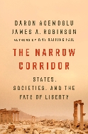 The Narrow Corridor : States, Societies, and the Fate of Liberty (Paperback)