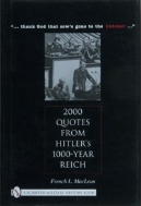 2000 Quotes from Hitler‘s 1000-Year Reich: ˝... Thank God That Sow‘s Gone to the Butcher ...˝