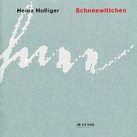  SCHNEEWITTCHEN/ JULIANE BANSE, HEINZ HOLLIGER