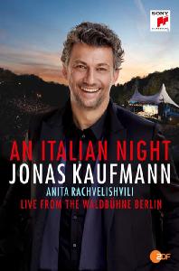  AN ITALIAN NIGHT: LIVE FROM THE WALDBUHNE BERLIN [요나스 카우프만: 이탈리아의 밤 - 발트뷔네 라이브]