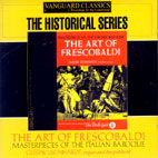  THE ART OF FRESCOBALDI: MASTERPIECES OF THE ITALIAN BAROQUE/ GUSTAV LEONHARDT