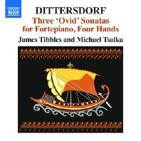  THREE 'OVID' SONATAS FOR FORTEPIANO, FOUR HANDS/ MICHAEL TSALKA, JAMES TIBBLES [디터스도프: 3개의 오비디우스 소나타 - 네손을 위한 포르테 피아노 편곡 버전]