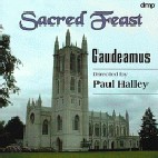  SACRED FEAST/ GAUDEAMUS/ PAUL HALLEY