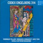  CODEX ENGELBERG 314: MUSIC OF THE LATE MIDDLE AGES/ DOMINIQUE VELLARD
