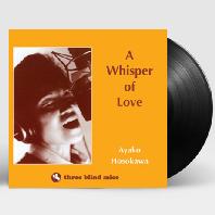  A WHISPER OF LOVE [180G LP]