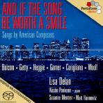  AND IF THE SONG BE WORTH A SMILE: AMERICAN COMPOSERS/ LISA DELAN [SACD HYBRID]
