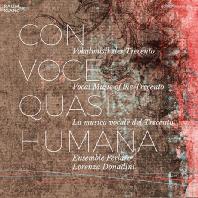  CON VOCE QUASI HUMANA: VOCAL MUSIC OF THE TRECENTO/ ENSEMBLE PERLARO, LORENZA DONADINI [트레첸토 시대의 성악 작품들 - 앙상블 페를라로]
