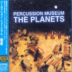  THE PLANETS/ PERCUSSION MUSEUM