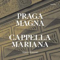 PRAGA MAGNA: THE MUSIC IN PRAGUE DURING THE REIGN OF RUDOLF 2/ VOJTECH SEMERAD [프라하 마그나: 루돌프 2세 치하 프라하의 음악]