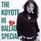  THE KOYOTE IN BALLADE SPECIAL/ BEST ALBUM 2000~2005 [CD+DVD]
