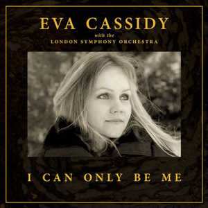 I CAN ONLY BE ME: WITH THE LONDON SYMPHONY ORCHESTRA [DELUXE HARDBACK]