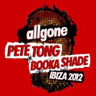 ALL GONE PETE TONG BOOKA SHADE IBIZA 2012